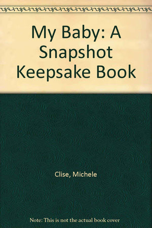 My Baby: A Snapshot Keepsake Book,Used