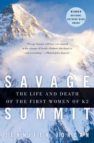 Savage Summit: The Life and Death of the First Women of K2,Used