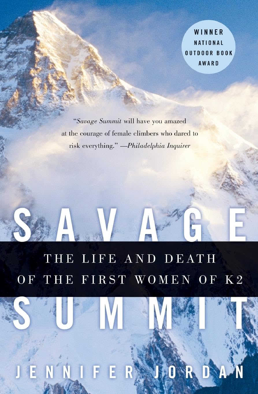 Savage Summit: The Life and Death of the First Women of K2,Used
