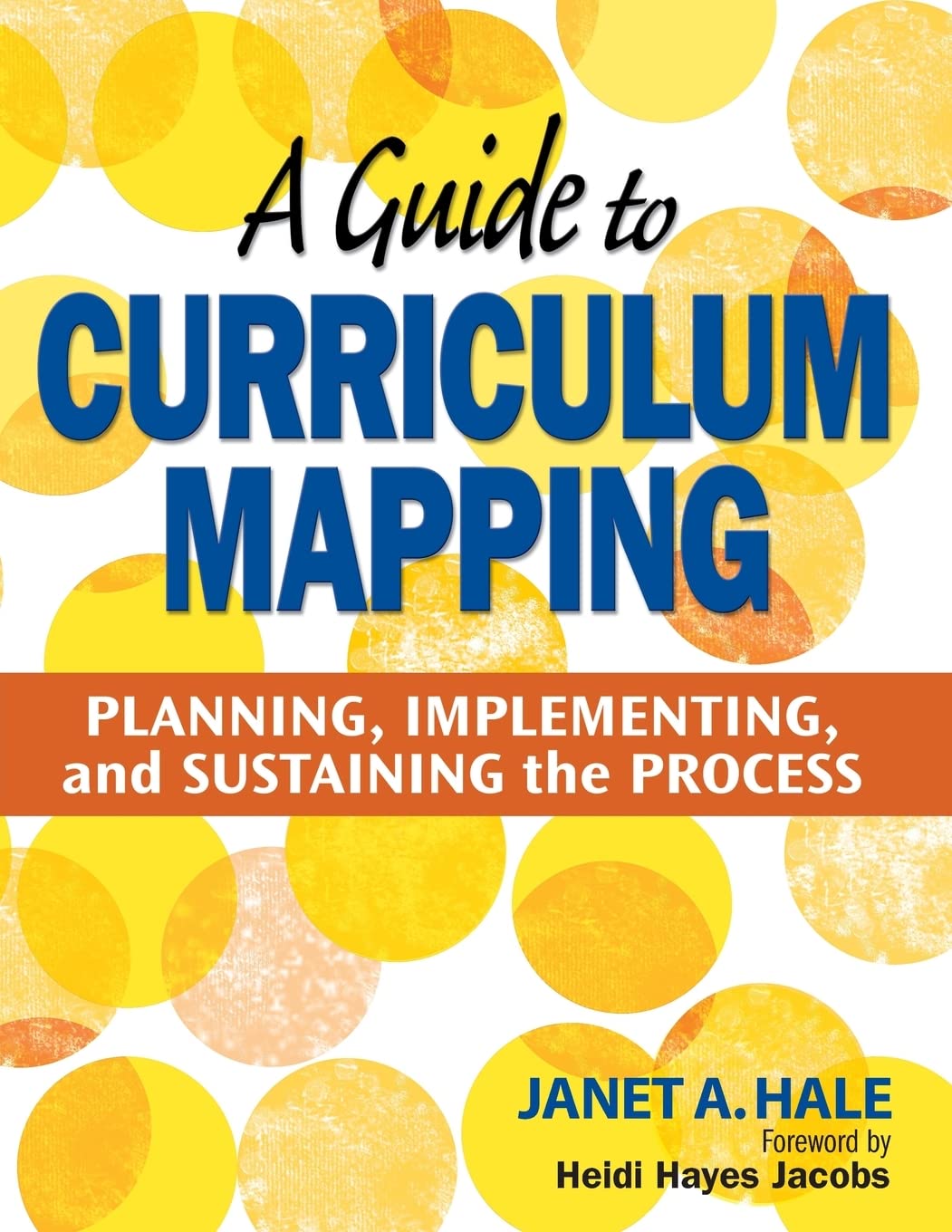 A Guide to Curriculum Mapping: Planning, Implementing, and Sustaining the Process,New