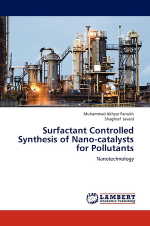 Surfactant Controlled Synthesis of Nanocatalysts for Pollutants: Nanotechnology,Used