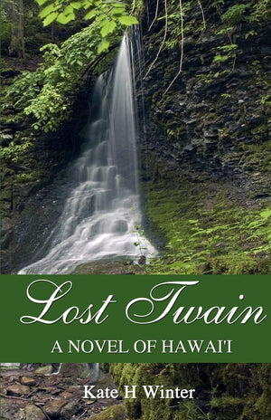 Lost Twain: A Novel Of Hawai'I,Used