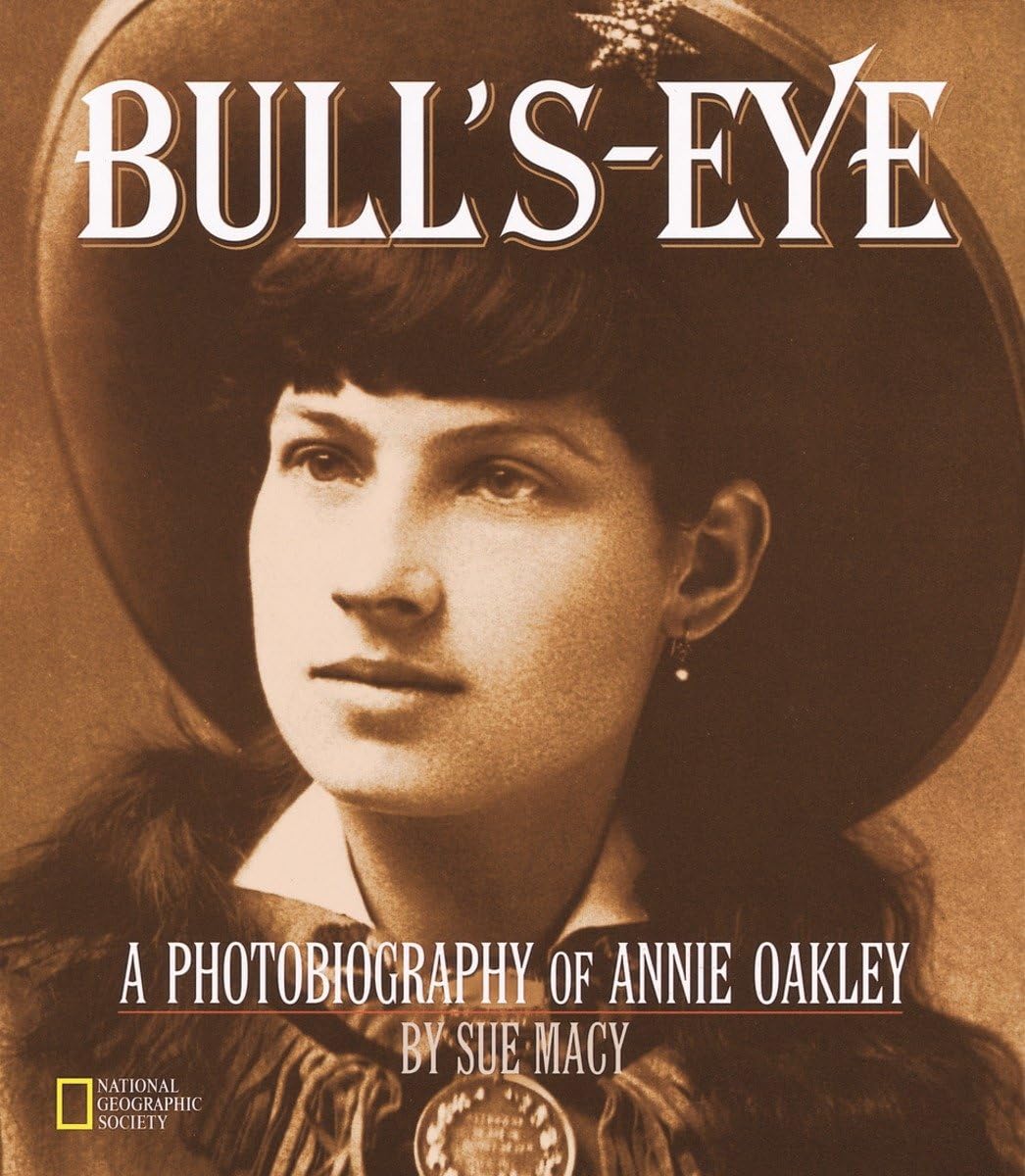 Bull'sEye (Direct Mail Edition): A Photobiography Of Annie Oakley (Photobiographies),Used