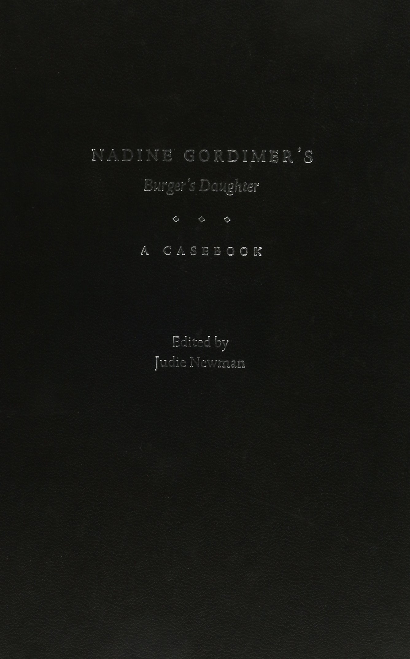 Nadine Gordimer's Burger's Daughter: A Casebook (Casebooks in Criticism),Used