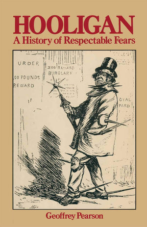 Hooligan: A history of respectable fears,Used