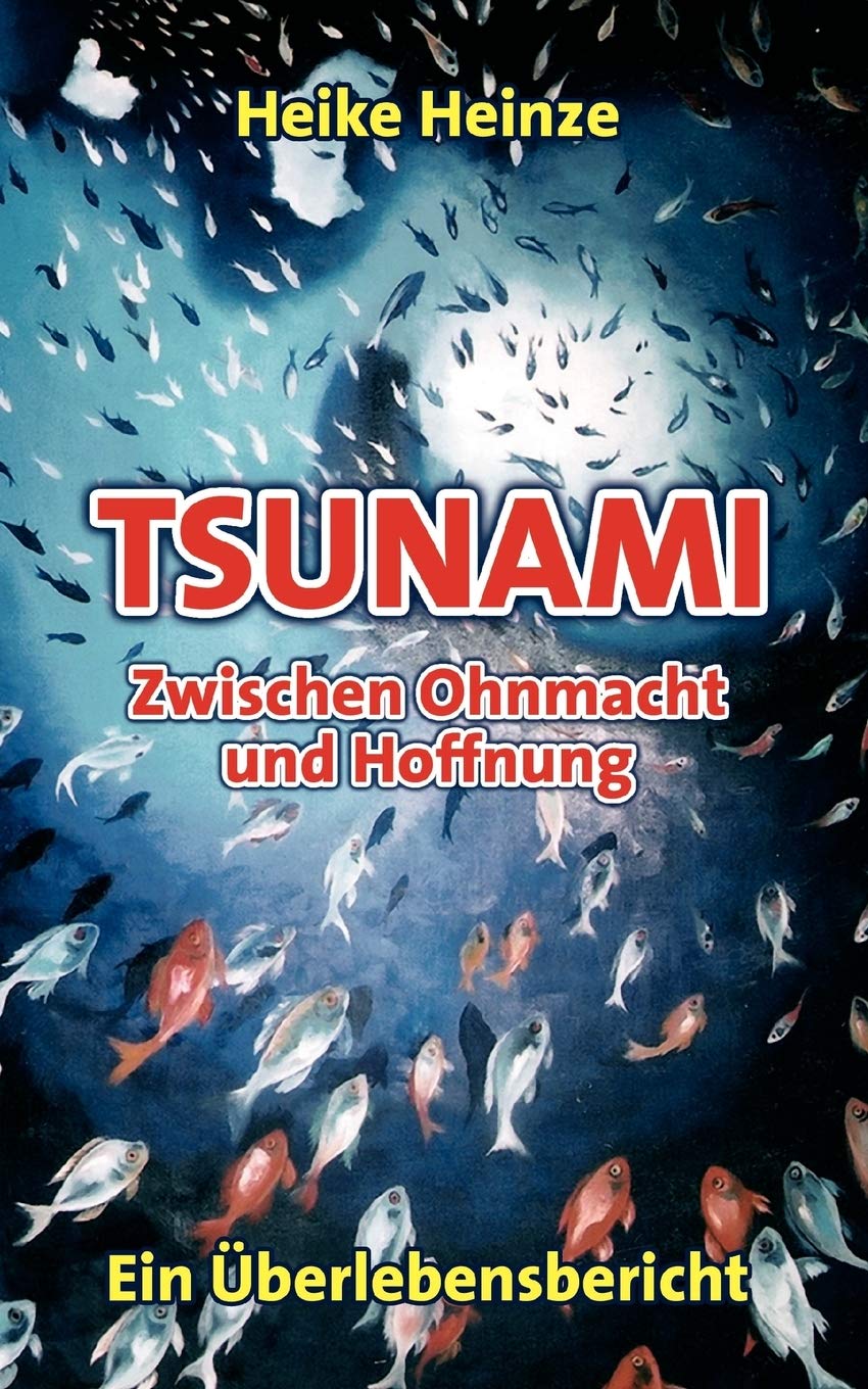 Tsunami  Zwischen Ohnmacht und Hoffnung: Ein berlebensbericht (German Edition),Used