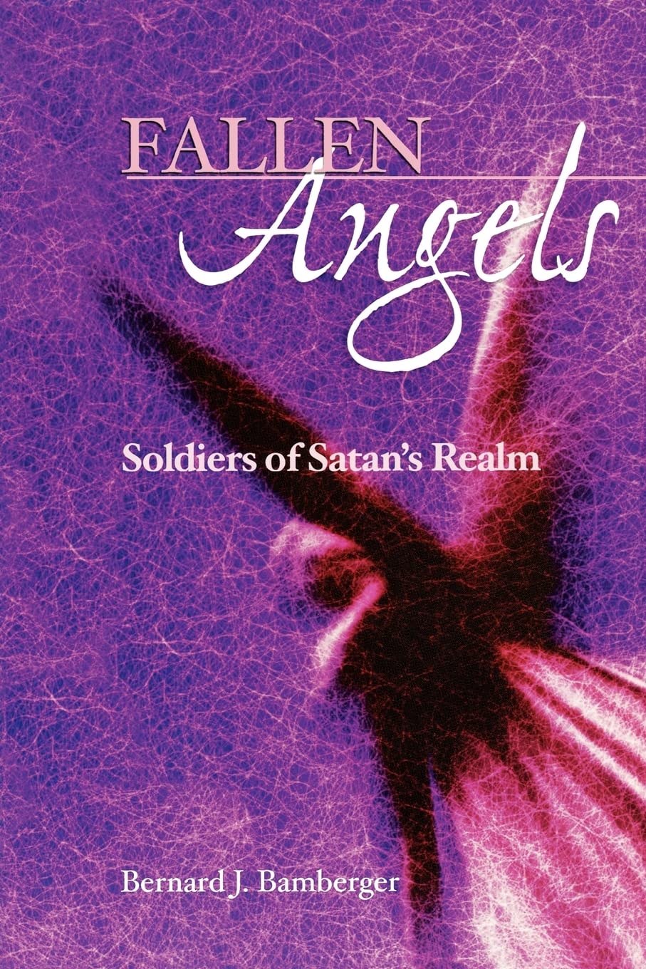 Fallen Angels: Soldiers Of Satan'S Realm,New
