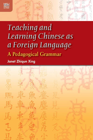 Teaching and Learning Chinese as a Foreign Language: A Pedagogical Grammar,Used