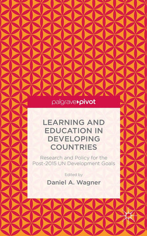 Learning and Education in Developing Countries: Research and Policy for the Post2015 UN Development Goals,Used