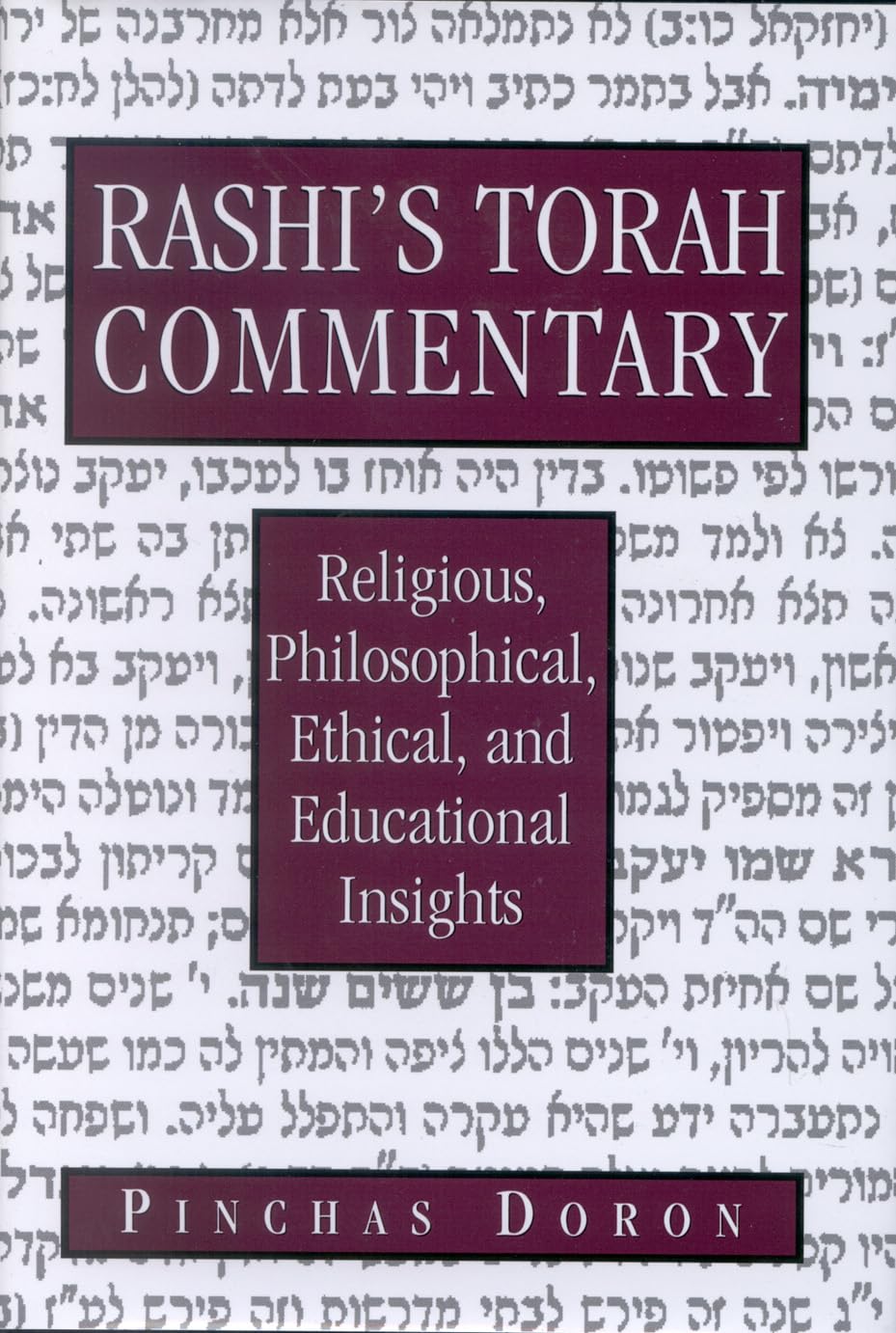 Rashi's Torah Commentary: Religious, Philosophical, Ethical, and Educational Insights,Used