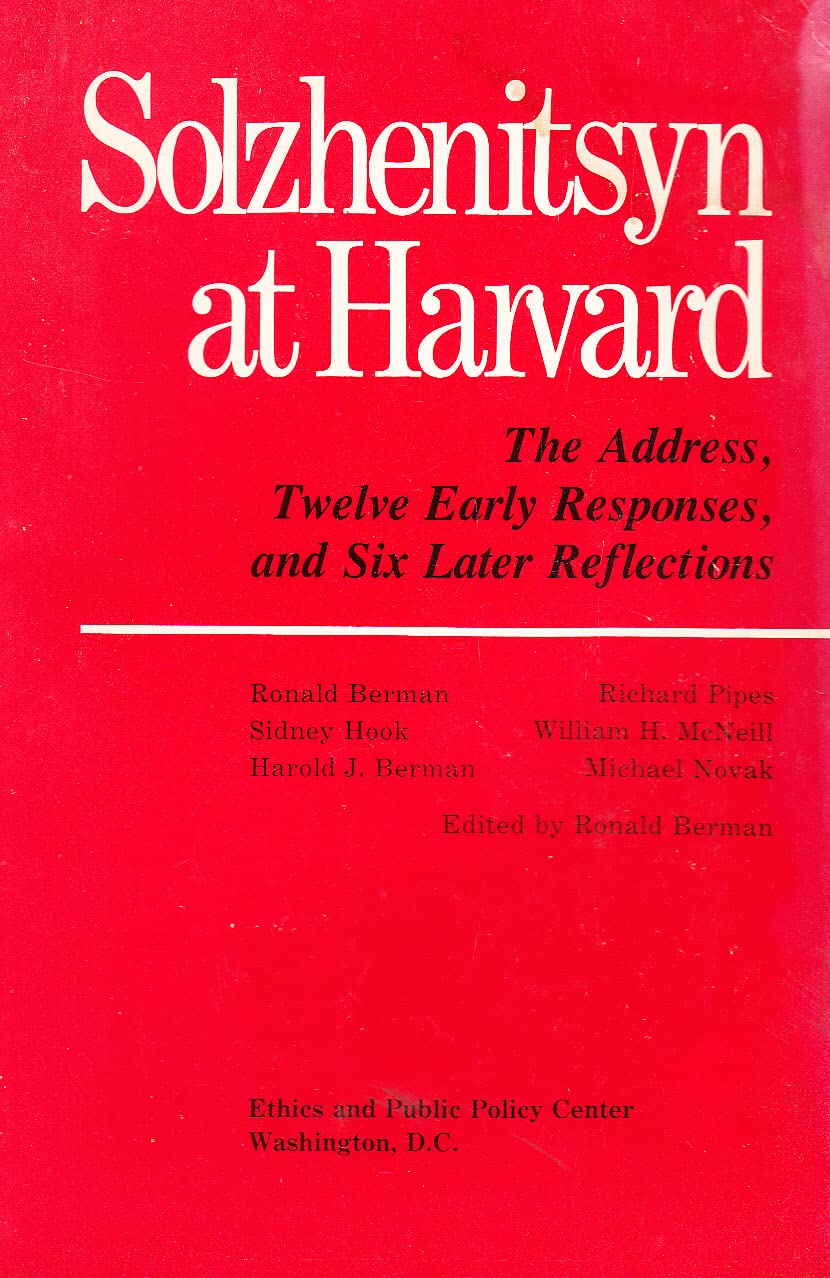 Solzhenitsyn at Harvard: The Address, Twelve Early Responses, Six Later Reflections,Used