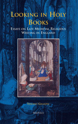 Looking In Holy Books: Essays On Late Medieval Religious Writing In England (Brepols Collected Essays In European Culture),Used