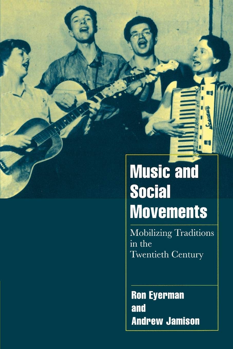 Music and Social Movements: Mobilizing Traditions in the Twentieth Century (Cambridge Cultural Social Studies),Used