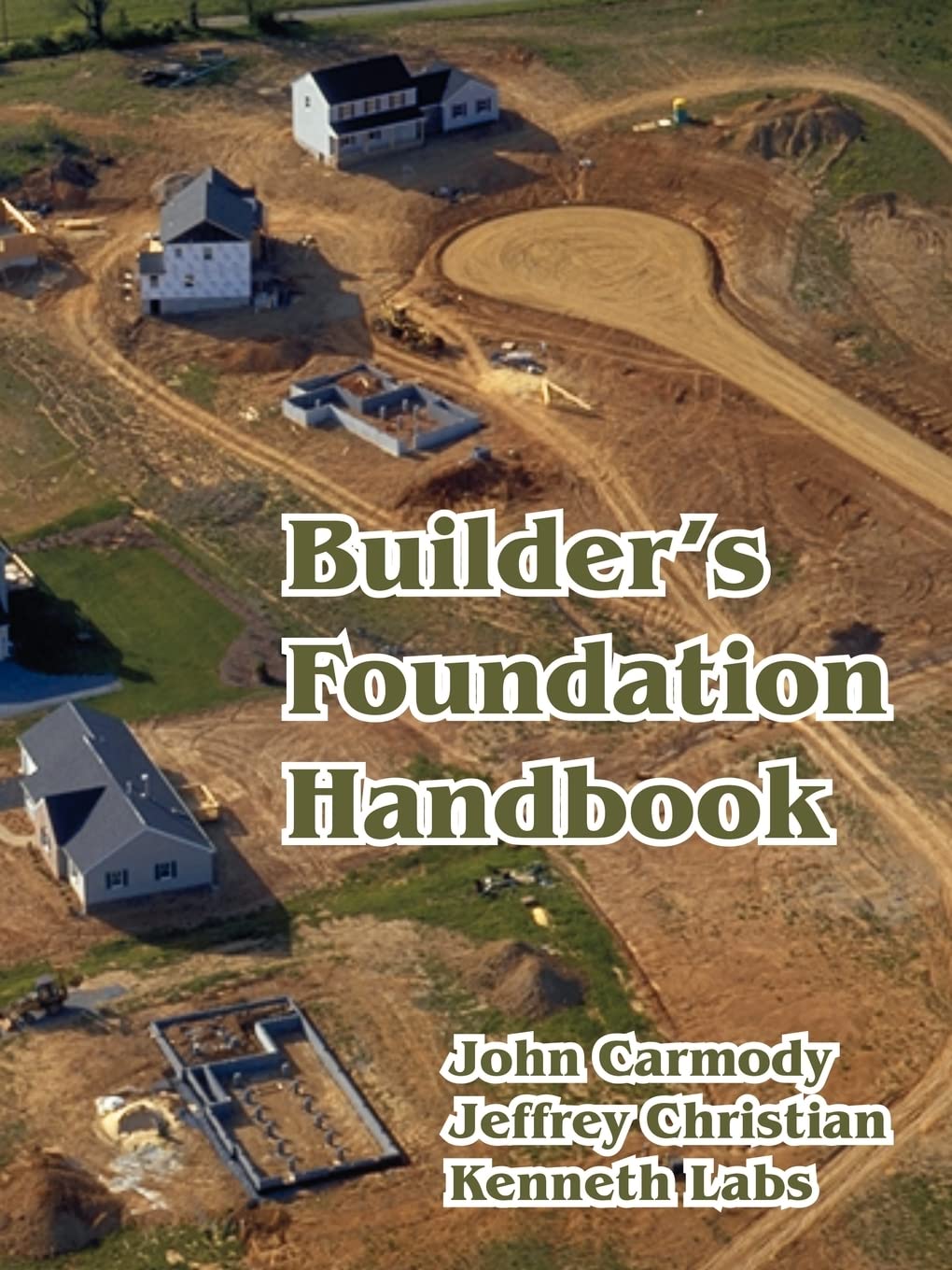 Builder's Foundation Handbook,New