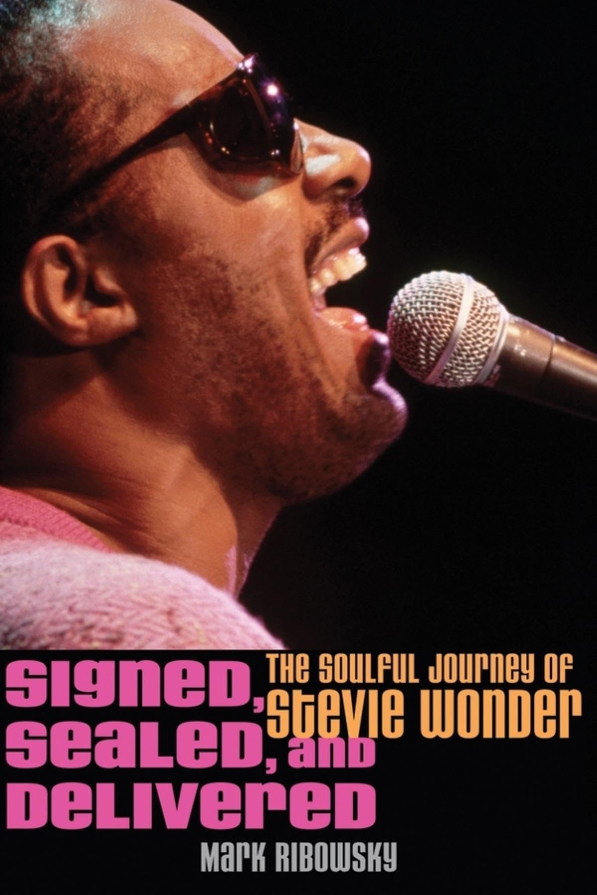 Signed, Sealed, and Delivered: The Soulful Journey of Stevie Wonder,Used