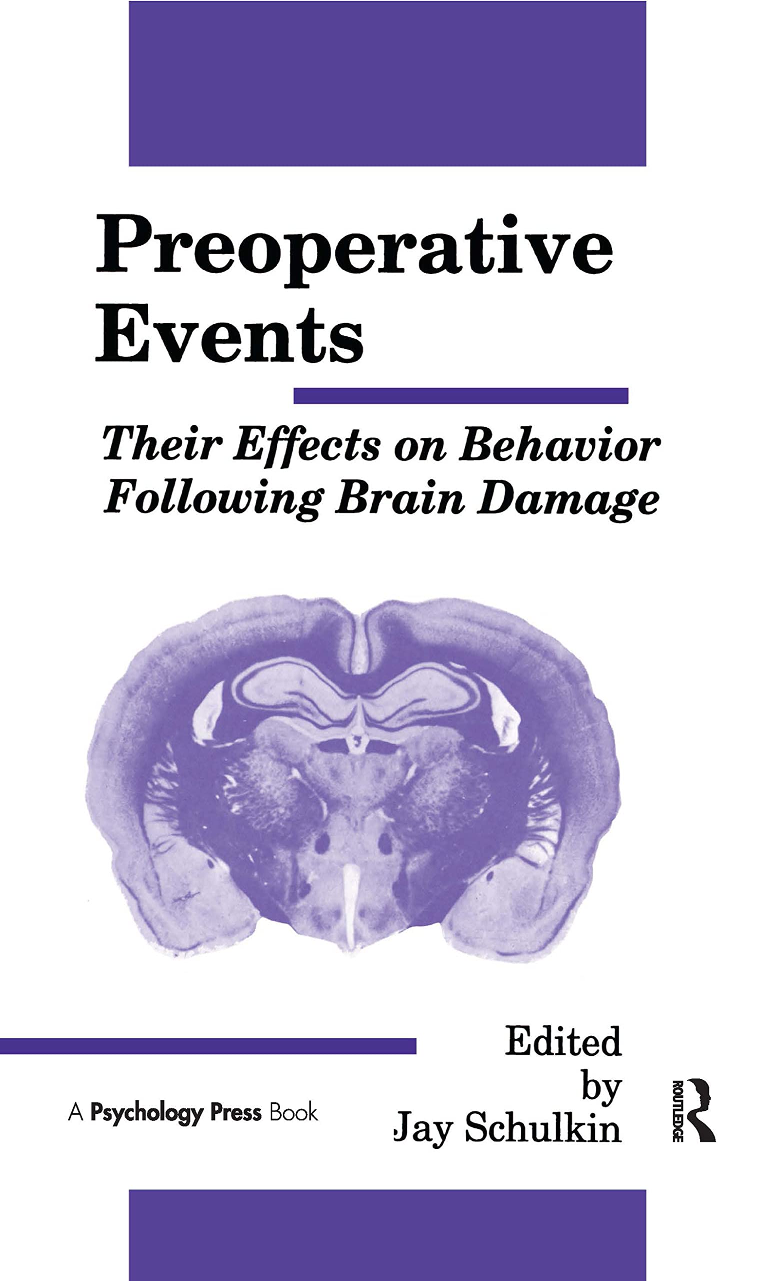 Preoperative Events: Their Effects on Behavior Following Brain Damage (Comparative Cognition and Neuroscience Series),Used