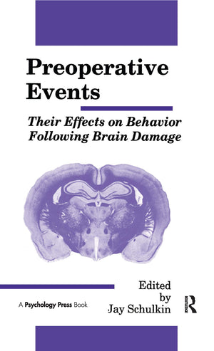 Preoperative Events: Their Effects on Behavior Following Brain Damage (Comparative Cognition and Neuroscience Series),Used