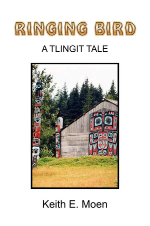 Ringing Bird: A Tlingit Tale,Used