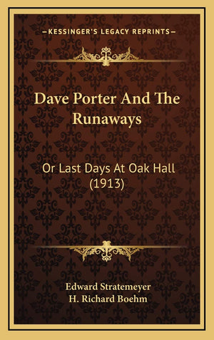 Dave Porter And The Runaways: Or Last Days At Oak Hall (1913),Used