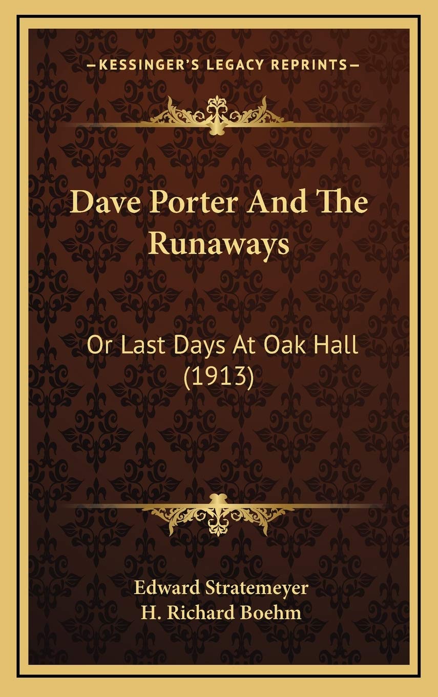 Dave Porter And The Runaways: Or Last Days At Oak Hall (1913),Used