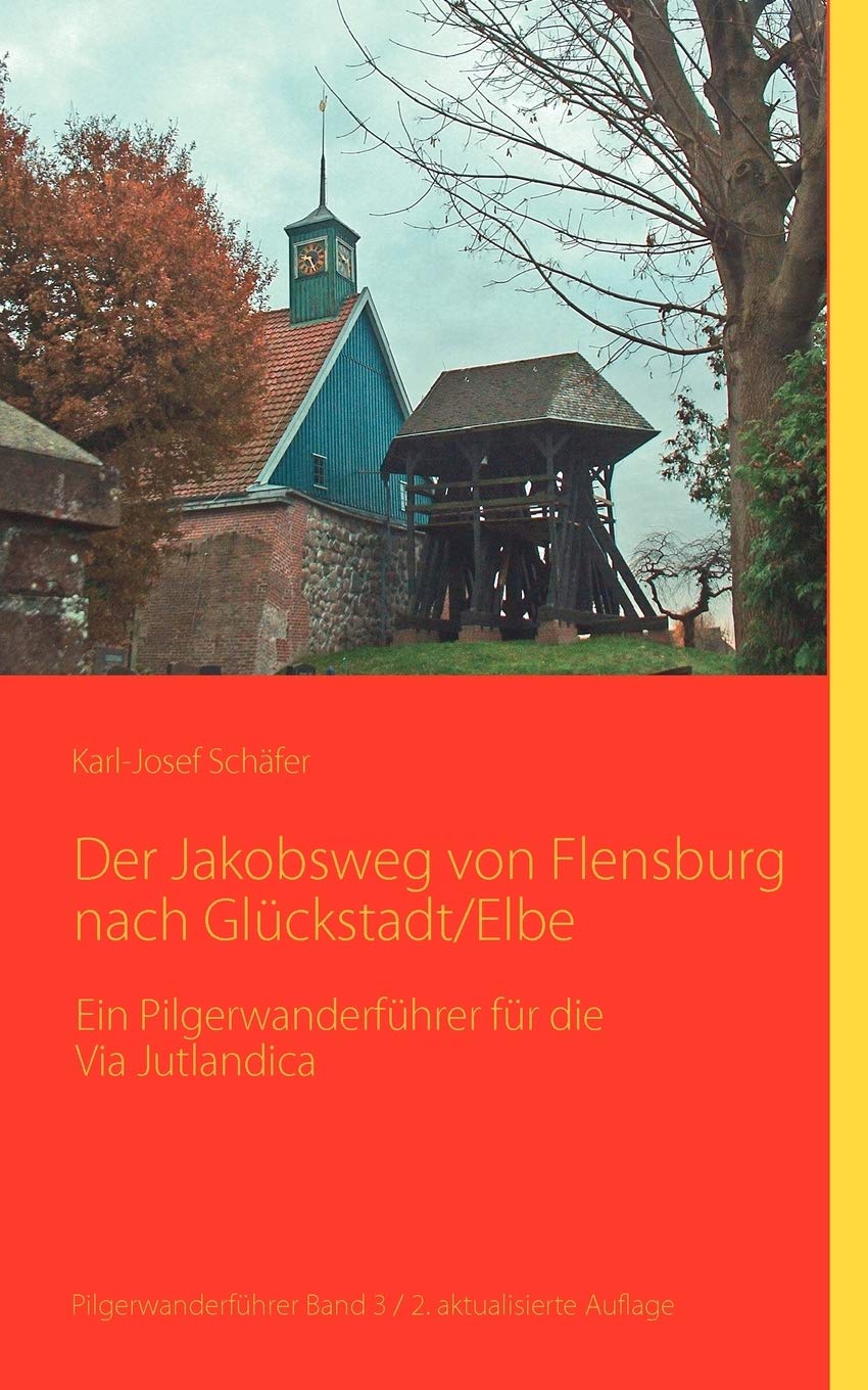 Der Jakobsweg von Flensburg nach Glckstadt/Elbe: Ein Pilgerwanderfhrer fr die Via Jutlandica (German Edition),Used