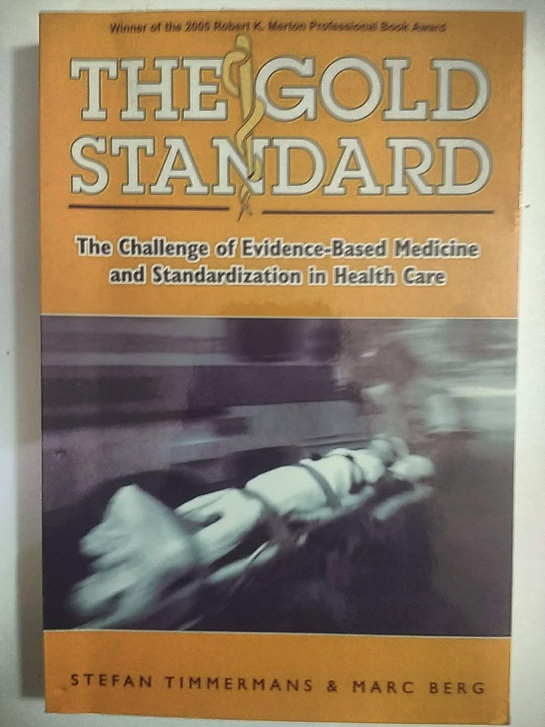 The Gold Standard: The Challenge Of Evidencebased Medicine