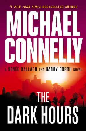 The Dark Hours (A Rene Ballard and Harry Bosch Novel, 3)