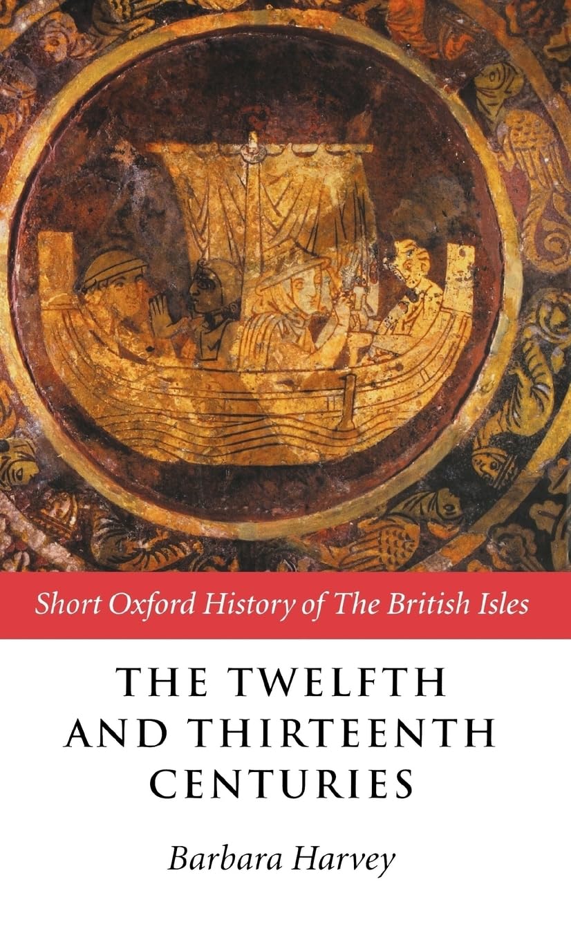 The Twelfth and Thirteenth Centuries (Short Oxford History of the British Isles),Used