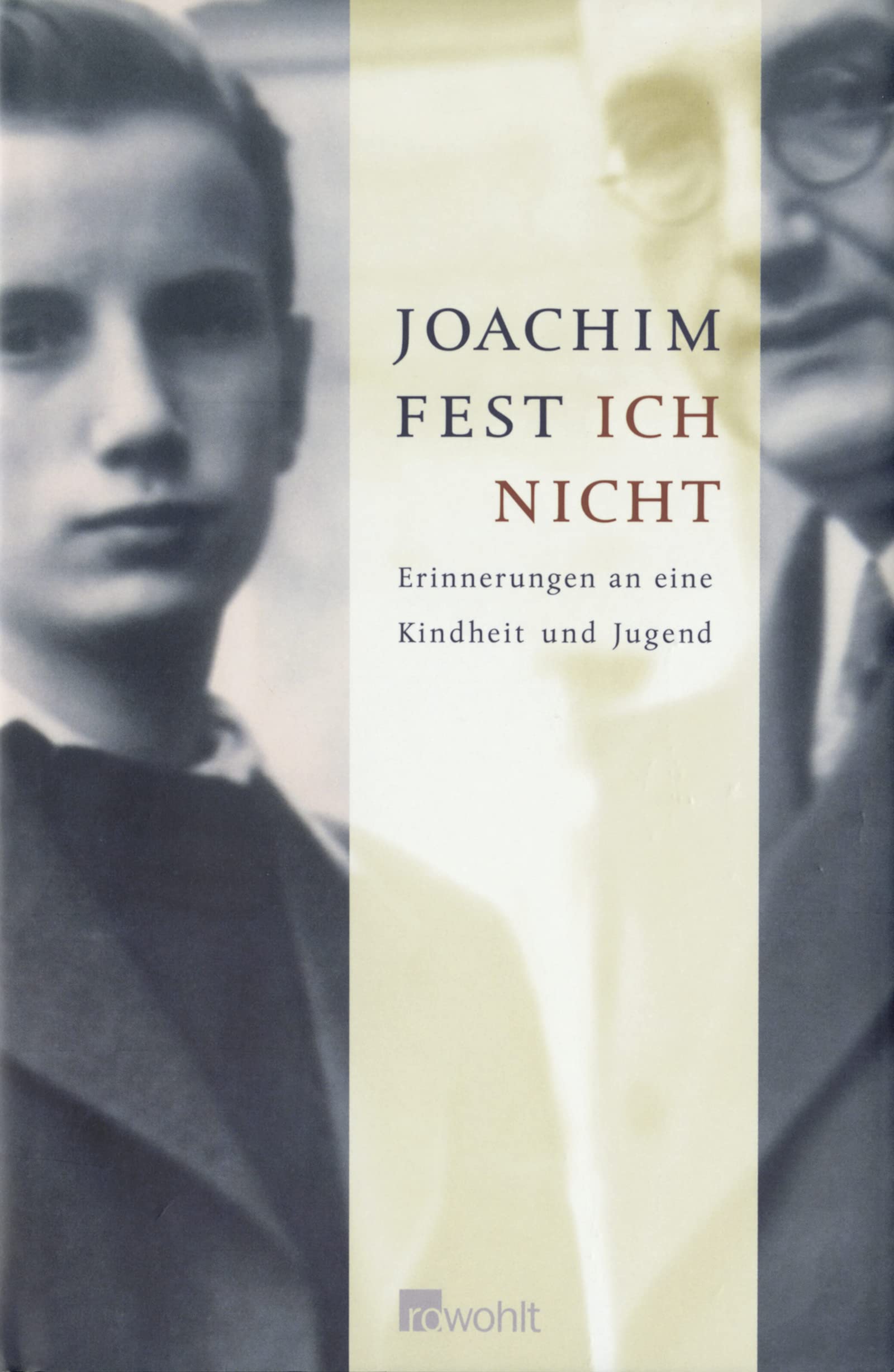 Ich nicht: Erinnerungen an eine Kindheit und Jugend,Used
