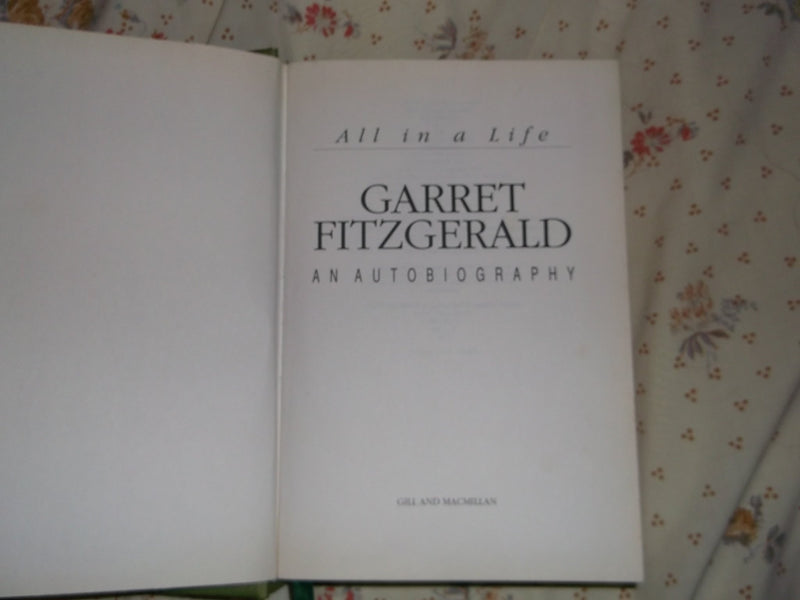 All in a life: Garret FitzGerald, an autobiography,Used