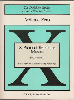 X Protocol Reference Manual, Vol. 0: For the X Window System, Version 11 (The Definitive Guides to the X Window System),Used