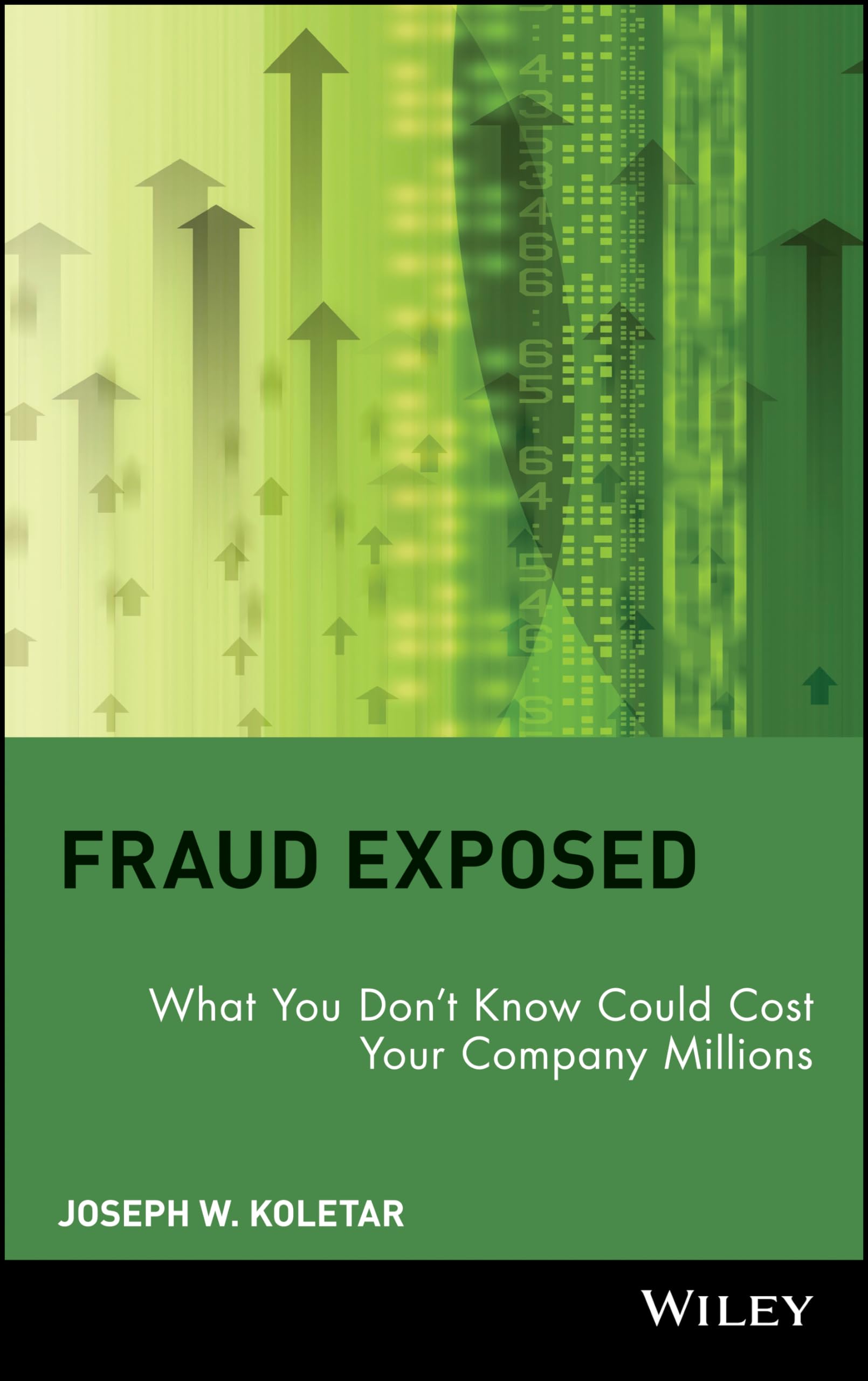 Fraud Exposed: What You Don't Know Could Cost Your Company Millions,Used