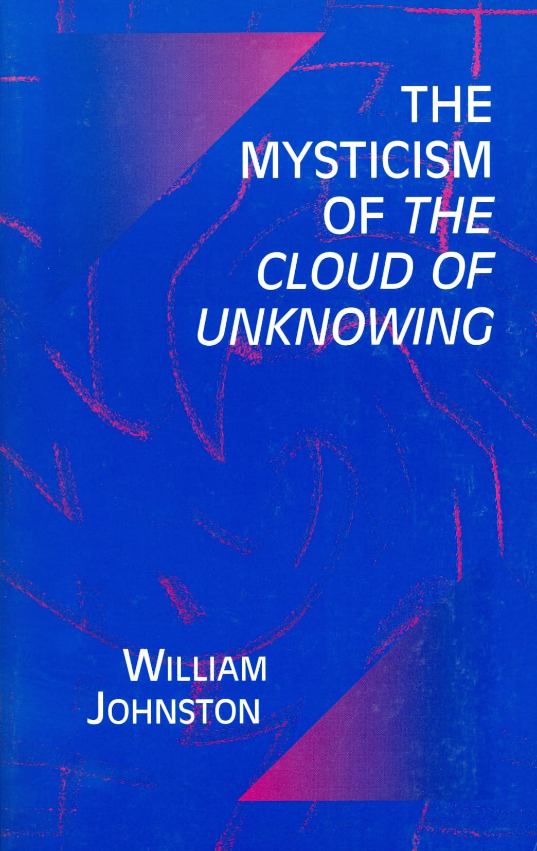 The Mysticism Of The Cloud Of Unknowing