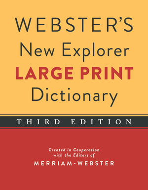 Webster's New Explorer Large Print Dictionary, Third Edition, Newest Edition,Used