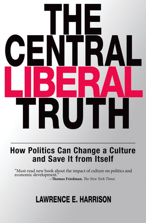 The Central Liberal Truth: How Politics Can Change a Culture and Save It from Itself,Used