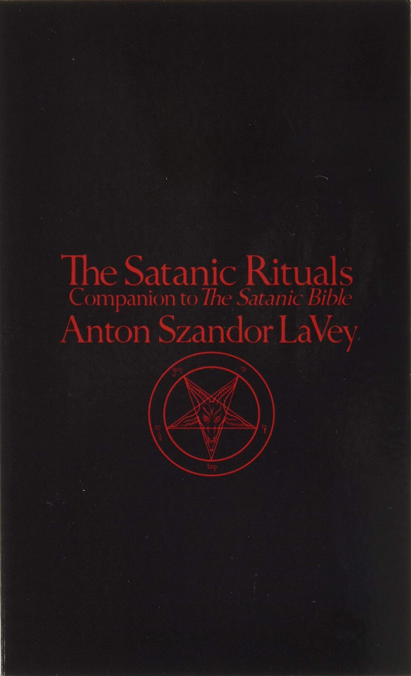 The Satanic Rituals: Companion to The Satanic Bible,Used