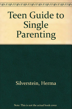 Teen Guide to Single Parenting,Used