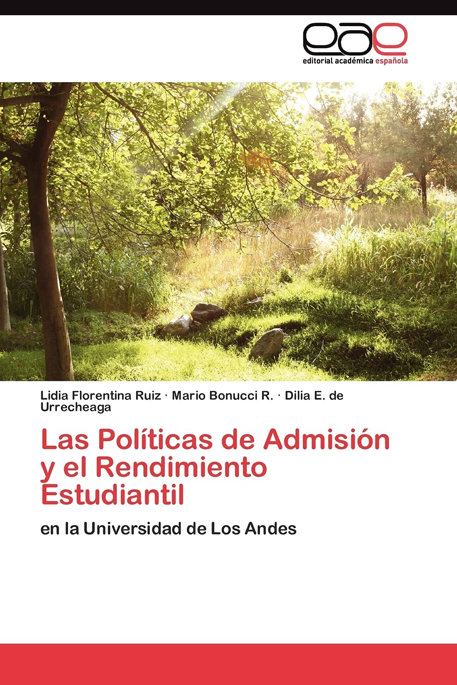 Las Polticas de Admisin y el Rendimiento Estudiantil: en la Universidad de Los Andes (Spanish Edition),Used