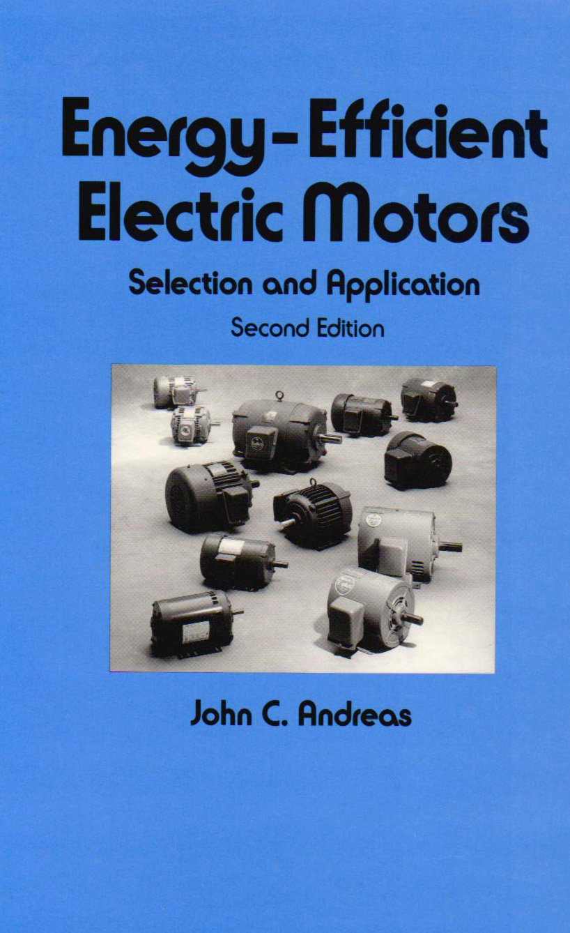 EnergyEfficient Electric Motors: Selection and Application,Used