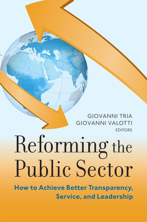 Reforming The Public Sector: How To Achieve Better Transparency, Service, And Leadership (Brookingssspa Series On Public Admini,Used