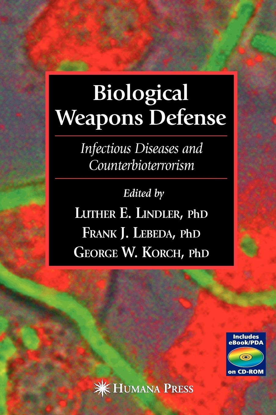 Biological Weapons Defense: Infectious Disease and Counterbioterrorism,Used