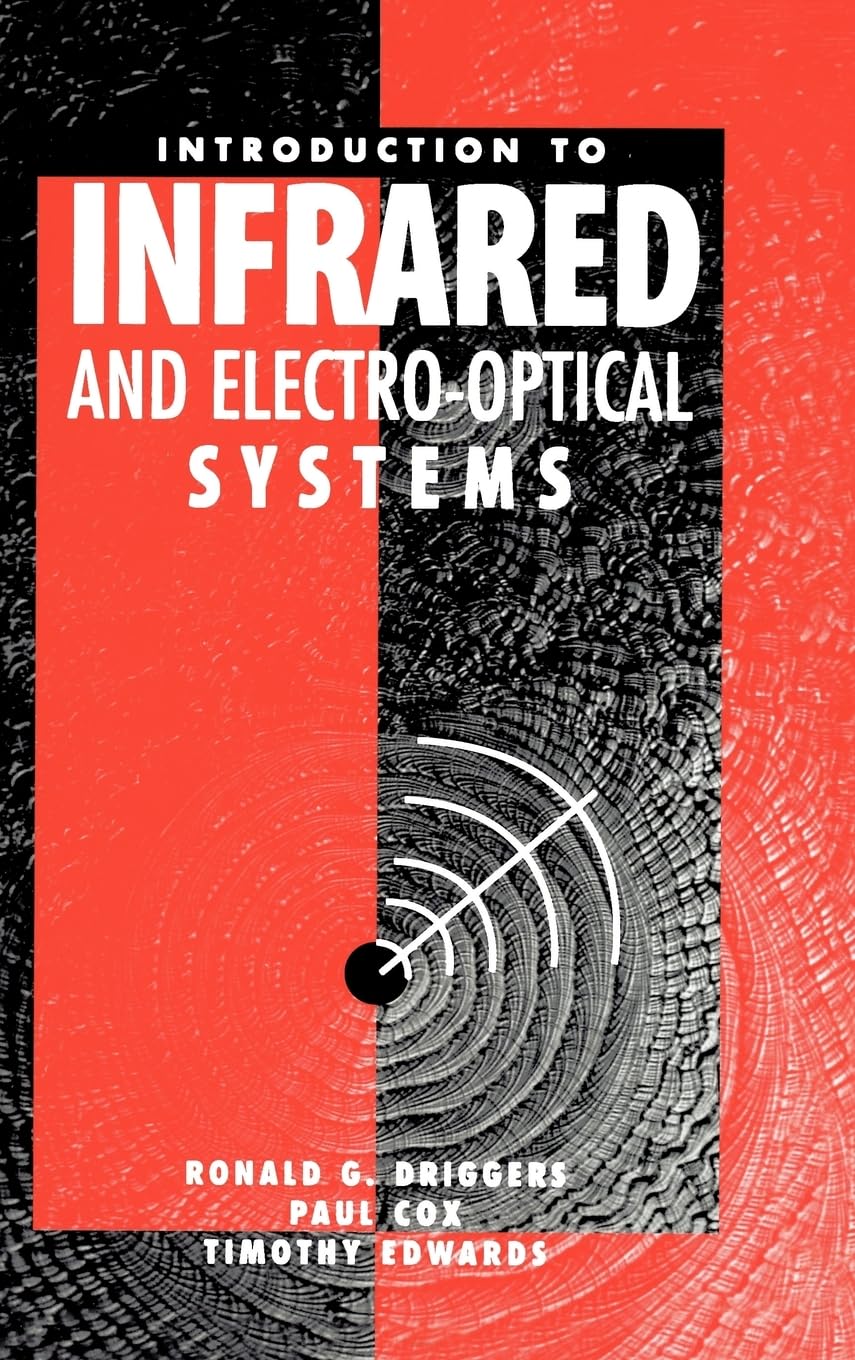 Introduction To Infrared And Electrooptical Systems (Artech House Optoelectronics Library)