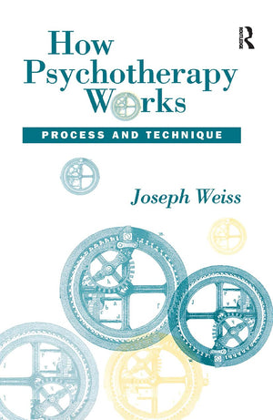 How Psychotherapy Works: Process and Technique,Used