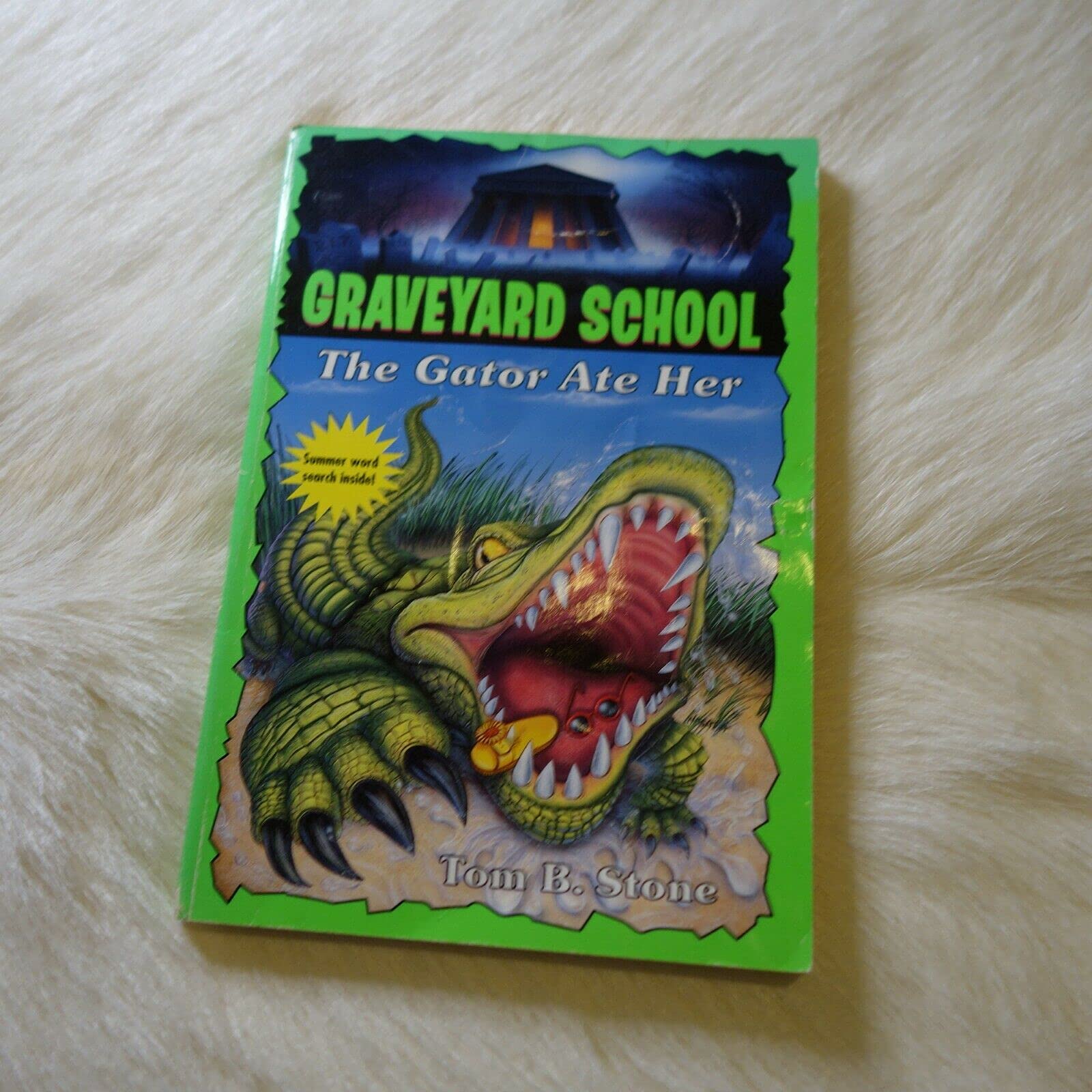 GATOR ATE HER, THE (GS19) (Graveyard School),Used