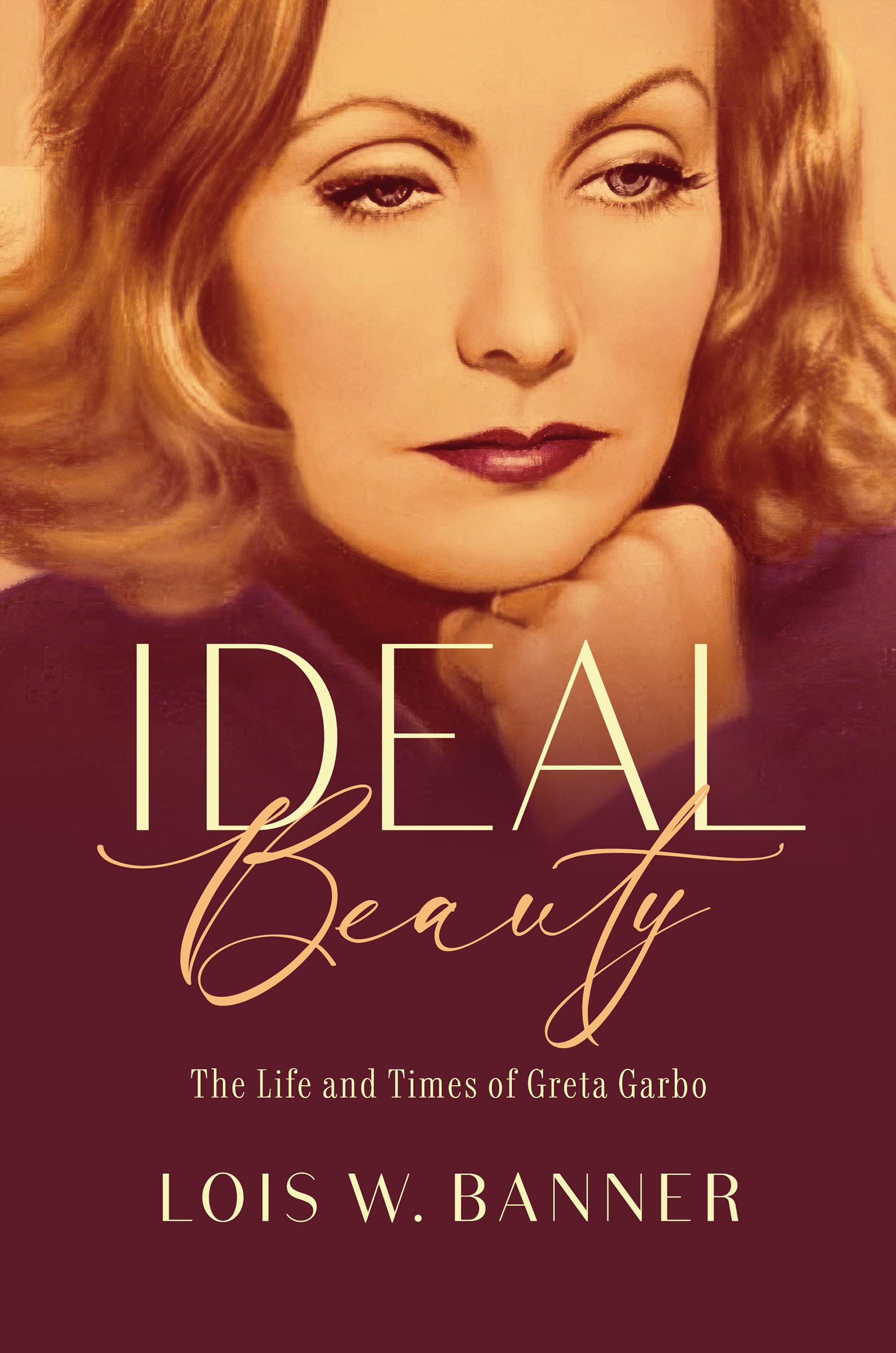 Ideal Beauty: The Life And Times Of Greta Garbo