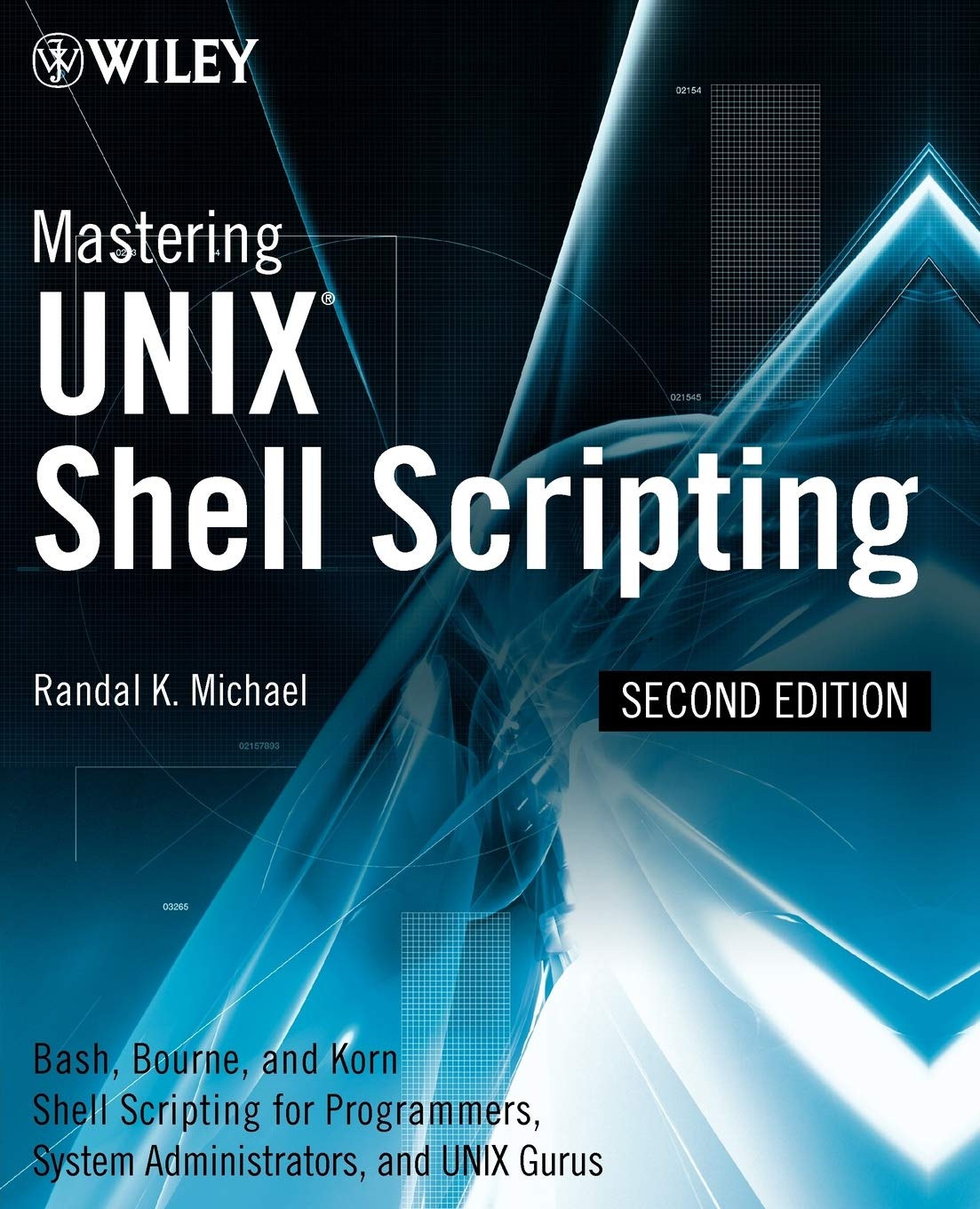 Mastering Unix Shell Scripting: Bash, Bourne, and Korn Shell Scripting for Programmers, System Administrators, and UNIX Gurus,Used
