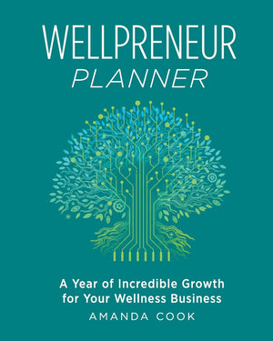 Wellpreneur Planner: A Year Of Incredible Growth For Your Wellness Business-new,New