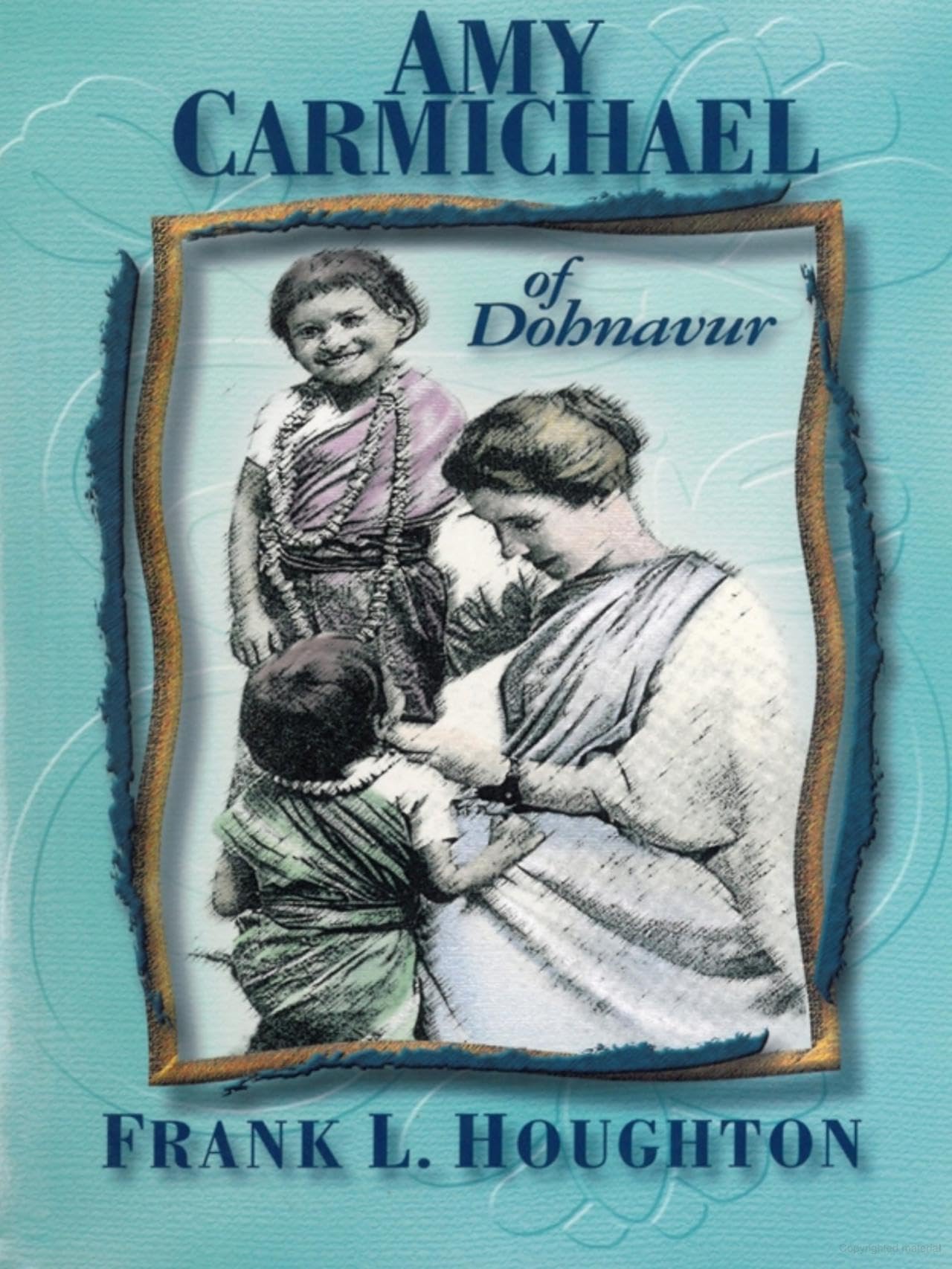 Amy Carmichael of Dohnavur,Used