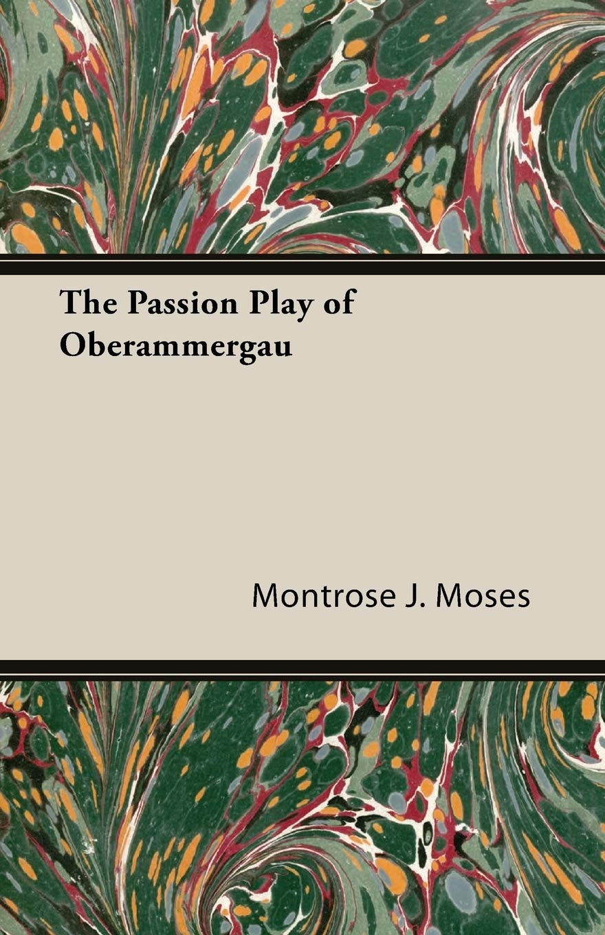 The Passion Play of Oberammergau,Used