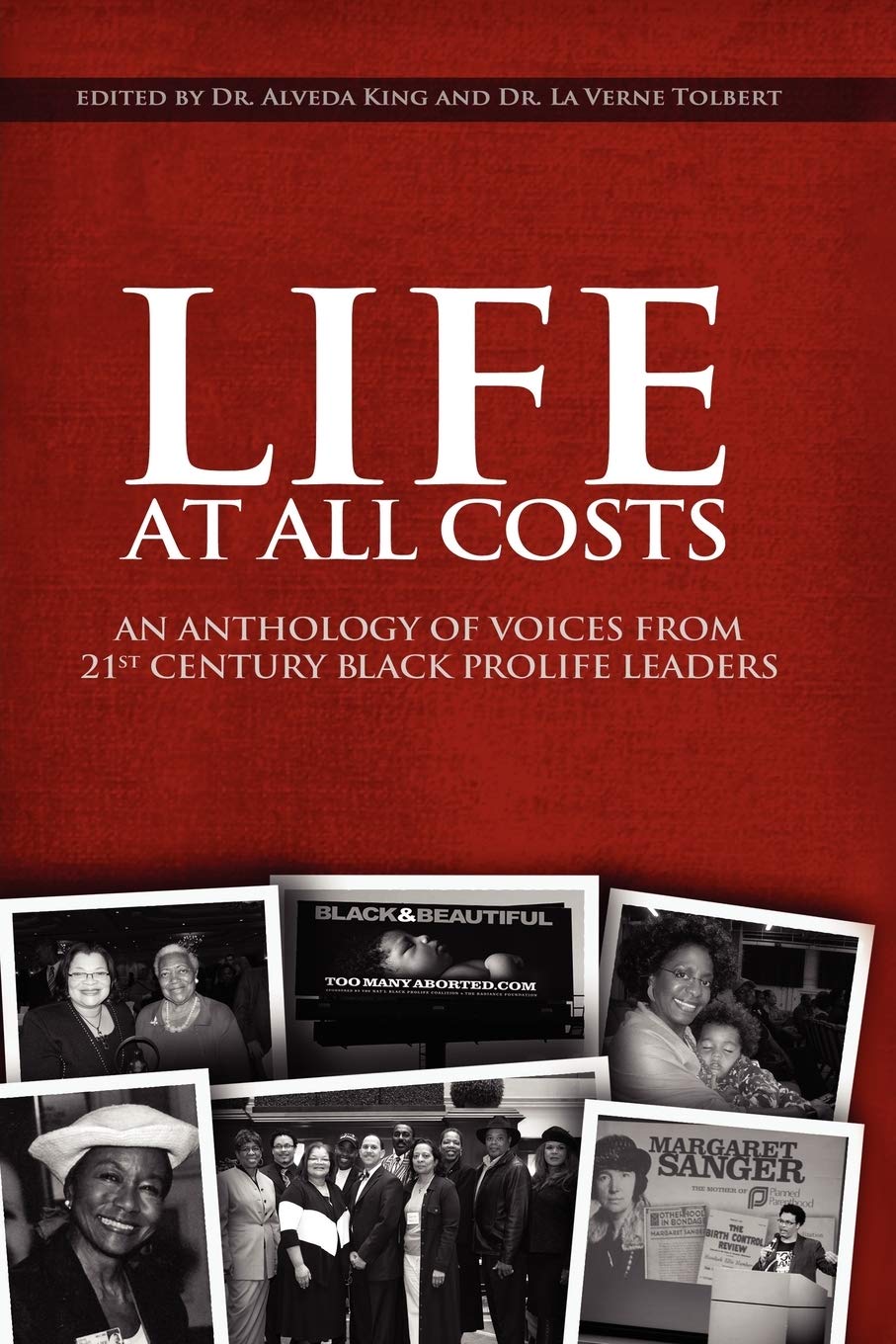 Life At All Costs: An Anthology Of Voices From 21St Century Black Prolife Leaders,Used